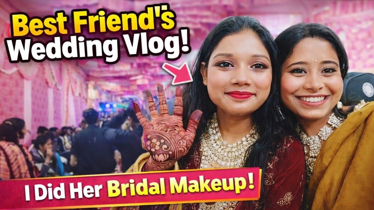 My Best Friend's Wedding Vlog ✨ I Did her bridal makeup 💖 #weddingvlog 