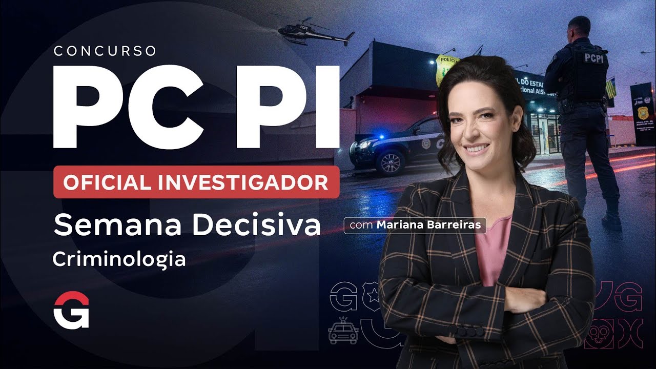 Concurso PC PI Oficial Investigador: Semana Decisiva | Criminologia | Mariana Barreiras