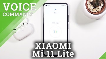 How to Activate Hey Google on XIAOMI Mi 11 Lite – Google Assistant Activation