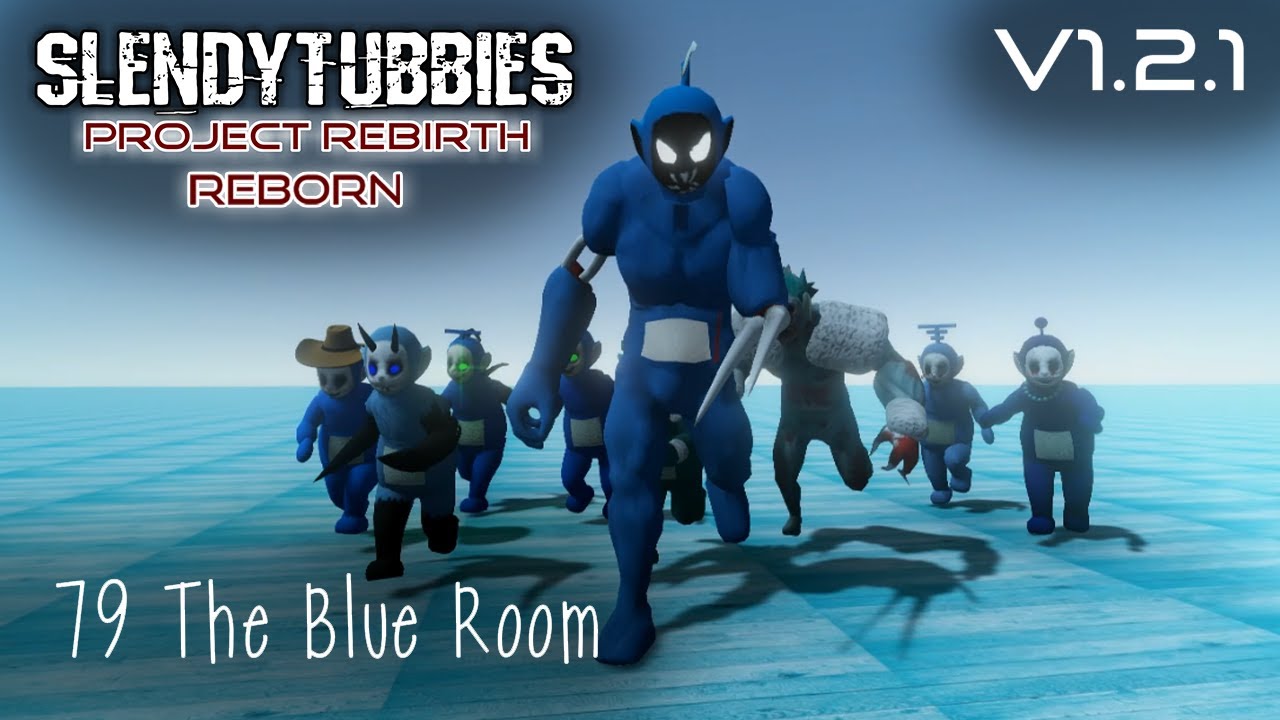 Slendytubbies: Project Rebirth Reborn 1.2.1 - The Blue Room |79|