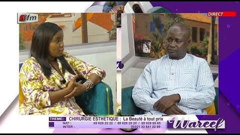 🚨🚨TFM LIVE: Wareef - 25 Juin 2025 - Pr : Eva Tra & Sa Team - Thème: Chirurgie, La Beauté à Tout Prix