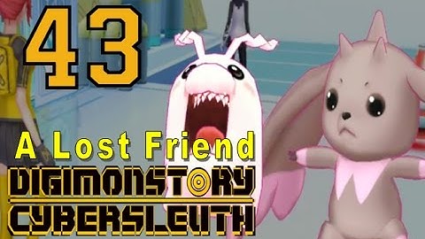 Digimon Story Cyber Sleuth - Walkthrough Chapter 13 - Ep 43: A Lost Friend