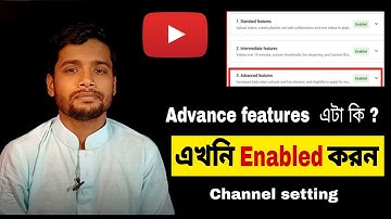 How To  Enable YouTube Advance Features in Bangla । YouTube advance feature kivabe enable korbo