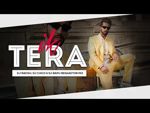 ik-tera-|-maninder-buttar-|-reggaeton-mix-|-dj-ravish,-dj-chico-&-dj-bapu