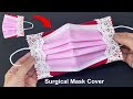 New Very Easy Surgical Mask Cover! How to Make Surgical Mask Cover Sewing Tutorial | More Protection