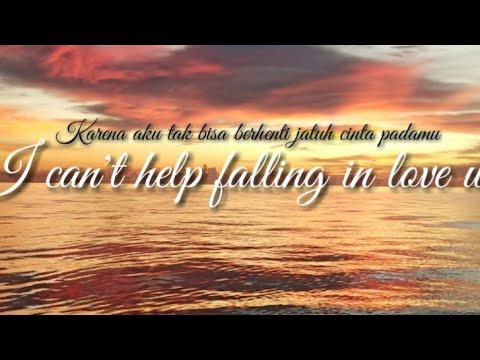 Terjemahan lirik Elvis Presley - Can't help falling in love (cover by
