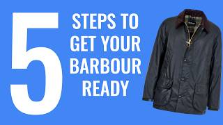 Five steps to get your Barbour ready