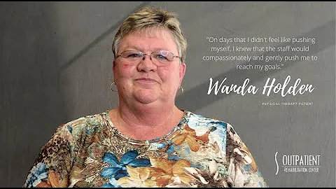 Wanda Holden, Outpatient Rehabilitation Center Phy...