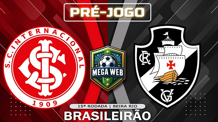 INTERNACIONAL 1x2 VASCO - Pré-jogo Brasileirão 2024 - 15ª Rodada