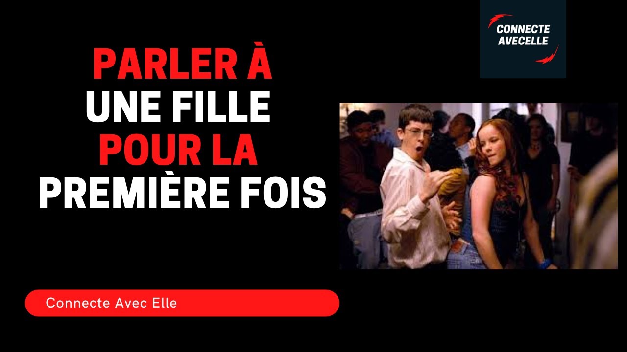 Comment parler à une fille pour la première fois - YouTube