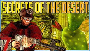 Alpha 21 How To Make The Most of The Desert. - 7 Days To Die Survival Guide #8