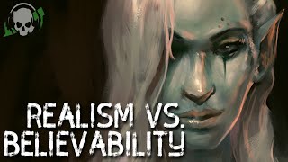 Realism vs. Believability - What's More Important For Your Art?