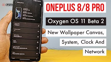 ONEPLUS 8 & 8PRO | Oxygen OS 11 BETA 2 New Canvas wallpaper, clock, Network And More...