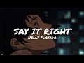 Nelly Furtado - Say It Right ( LYRICS )