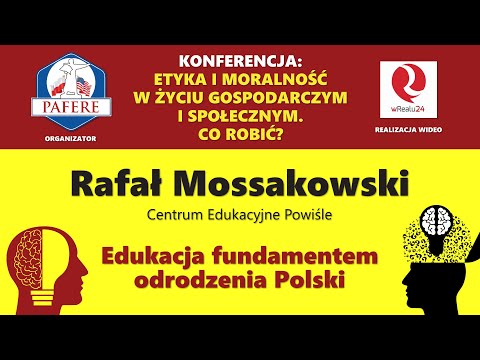 Rafał Mossakowski: Edukacja fundamentem odrodzenia Polski