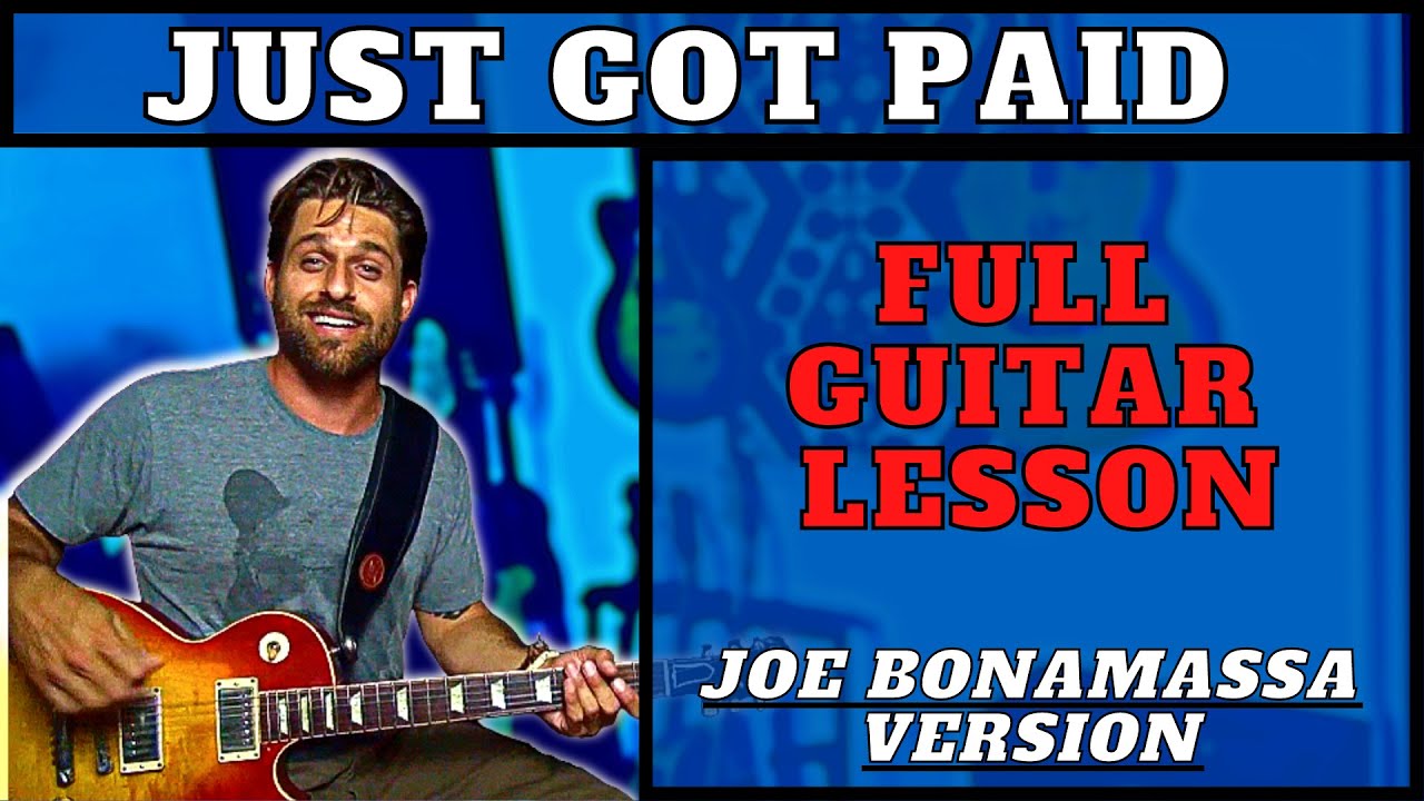 JUST GOT PAID  |  Joe Bonamassa Version |  Full Guitar Lesson