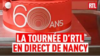 "La Tournée d'RTL" en direct de Nancy pour les 60 ans de la radio | intégrale