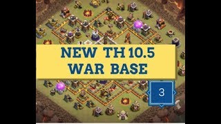 NEW BEST TH10.5 ANTI 2/3 STARS WAR BASE | W/O 4TH XBOW, 5TH WIZ TWR AND EGLE ARTLRY | CLASH OF CLANS