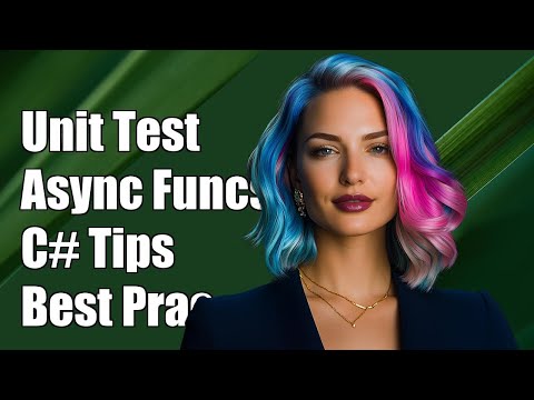 How to Unit Test Methods that Call Async Functions in C# - Best Practices