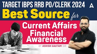 IBPS RRB PO/Clerk 2024 | Best Source For Current Affairs & Financial Awareness | By Ashish Gautam