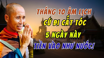 Hãy đi cắt tóc vào 5 ngày này trong tháng 10 âm lịch để tiền vào như nước!