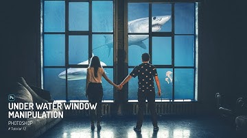 UNDER WATER WINDOW MANIPULATION | PHOTOSHOP TUTORIAL