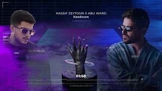 Kazdoura Remix | Nassif Zeytoun & Abu Ward
