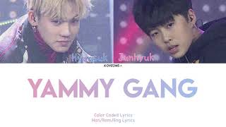 Choi Hyunsuk (최현석) & Jung Junhyuk (정준혁) - YAMMY GANG Lyrics [가사/Color Coded/Han|Rom|Eng Lyrics]