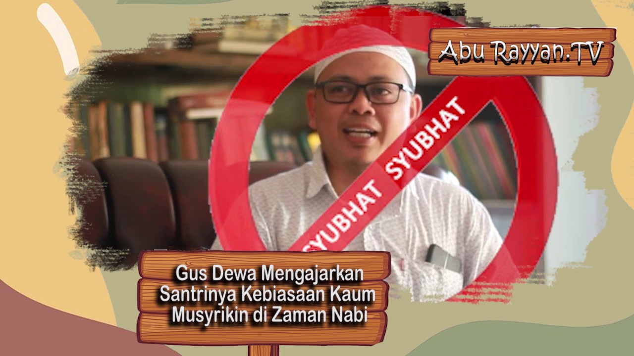 Gus Dewa 19 Mengajarkan Santrinya Kebiasaan Kaum Musyrikin 