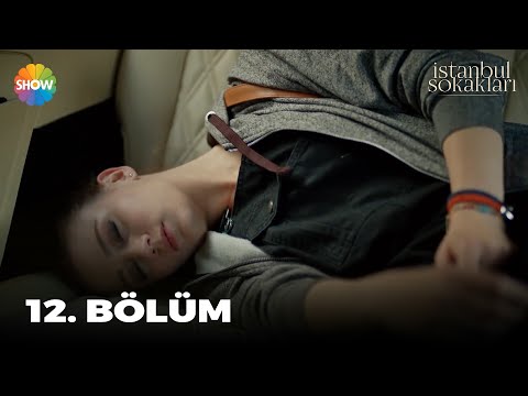 İstanbul Sokakları 12. Bölüm