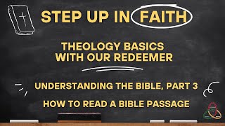 Step Up in Faith, Session 7 -- How to Read a Bible Passage, Part 1