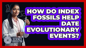 How Do Index Fossils Help Date Evolutionary Events?