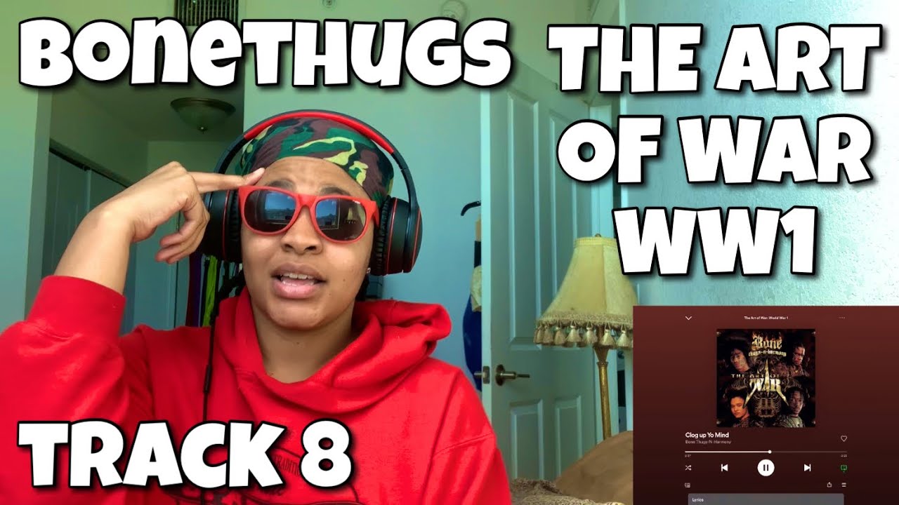 BONETHUGS N HARMONY “ THE ART OF WAR WW1 ALBUM REACTION “ CLOG UP YOUR MIND “