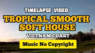 TROPICAL SMOOTH SOFT HOUSE - VIETNAM COAST | BACKGROUND MUSIC NO COPYRIGHT FOR CONTENT CREATOR ❗❗❗ screenshot 5