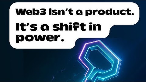 Web3 Isn’t A Product - It’s A Shift In Power ?