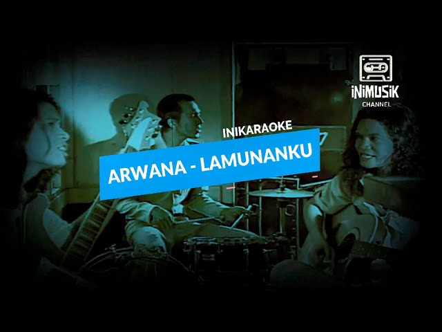 IniKaraoke | Arwana - Lamunanku class=