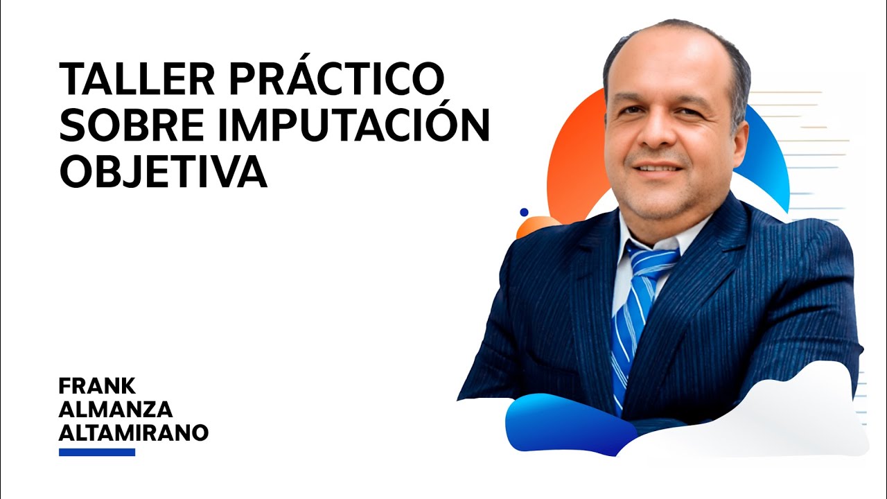 Taller práctico sobre imputación objetiva | Frank Almanza Altamirano