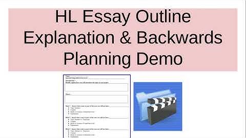 HL Essay Outline Explanation & Backwards Planning Demo