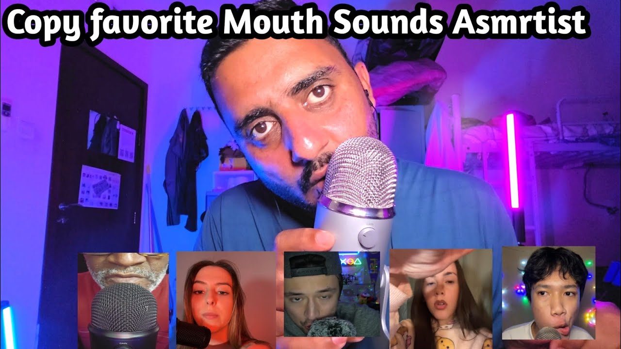 Asmr imitating my Favorite Mouth Sounds ASMRTist