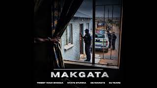 Makgata by Tribby Wadi Bhozza Ft. Ntate Stunna,De Niakeys & DJ Tearz SA