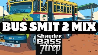 Download lagu KA BUS SMIT 2 Mix - Bass 7Trep - @Bass7trep