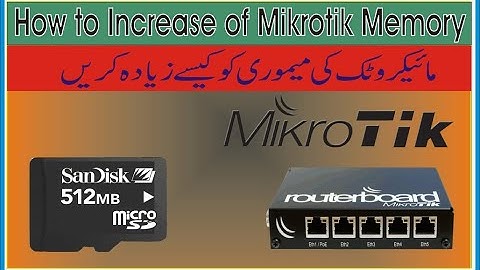 How to Increase of Mikrotik Memory | Increase internet memory