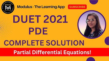 DUET 2021 | Partial Differential Equation | Complete Solution | Modulus Mathematics