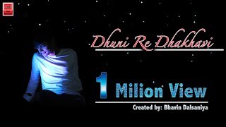 Dhuni Re Dhakhavi DJ Sachin Jigar, Created by Bhavin Dalsaniya
