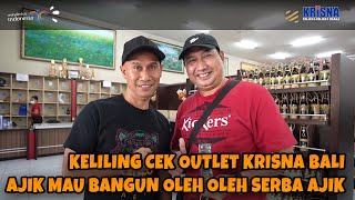 KELILING OUTLET KRISNA, AJIK BERBAGI RAHASIA DAPUR?