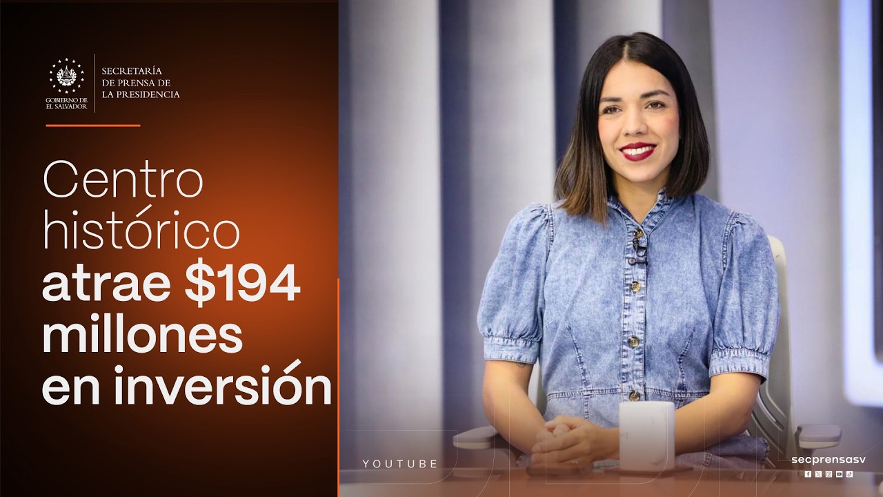 Gobierno del Presidente Bukele registra $194 millones de inversión privada en el centro histórico