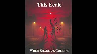 WHEN SHADOWS COLLIDE
