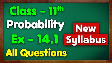 Class 11 Ex 14.1 Probability New NCERT Green Board Chapter 14 Exercise 14.1 Maths Ignited Minds