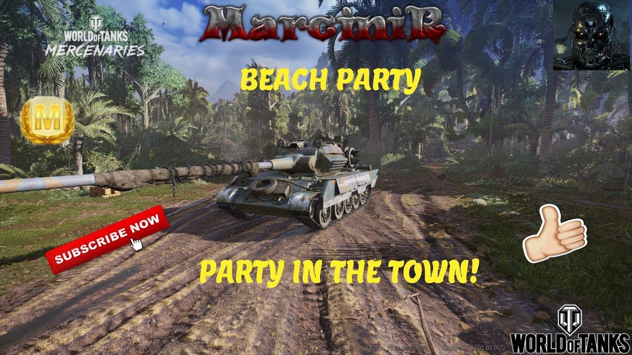 World of Tanks Beach Party Party in the town YouTube