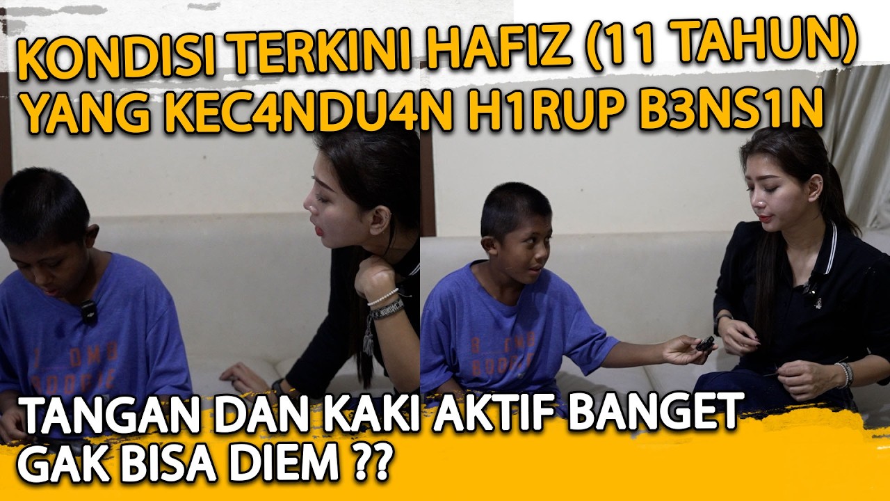4N4K 11 TAHUN K3C4NDU4N HIRUP B-NS1N! BEGINI KONDISI TERKINI HAFIZ | PRATIWI NOVIYANTHI